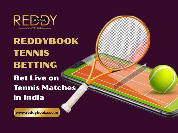 Reddybook Tennis Betting – Bet Live on Tennis Matches in India