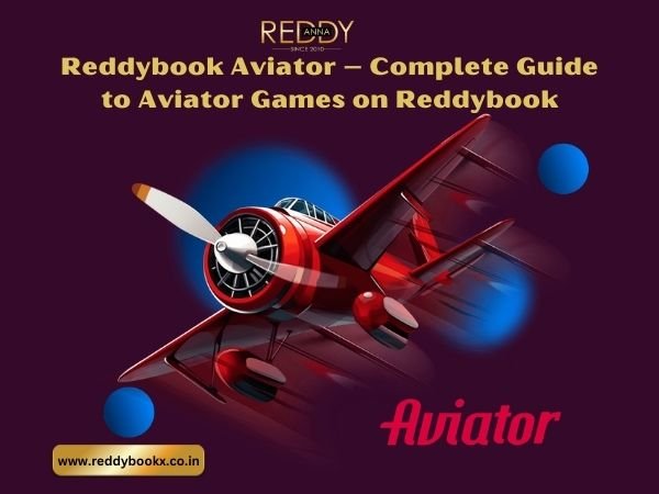 Reddybook Aviator – Complete Guide to Aviator Games on Reddybook