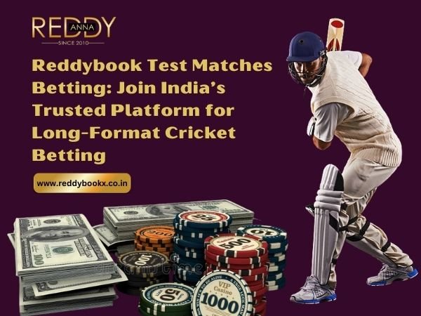 Reddybook Test Matches Betting_ Join India’s Trusted Platform for Long-Format Cricket Betting