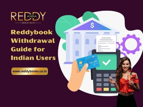 Reddybook Withdrawal Guide for Indian Users