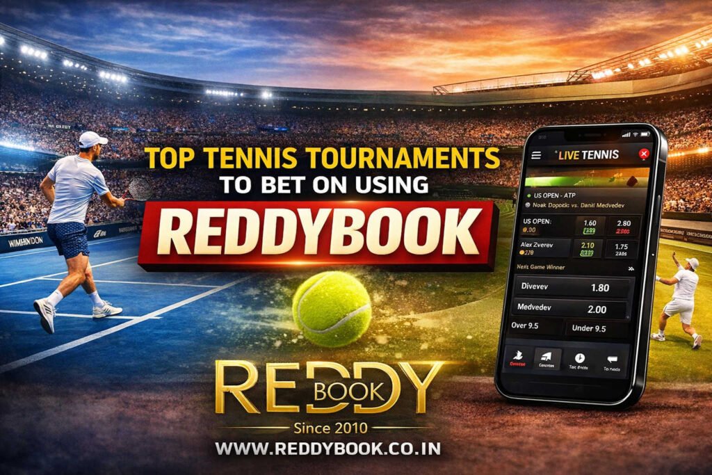 Top Tennis Tournaments to Bet on Using Reddybook