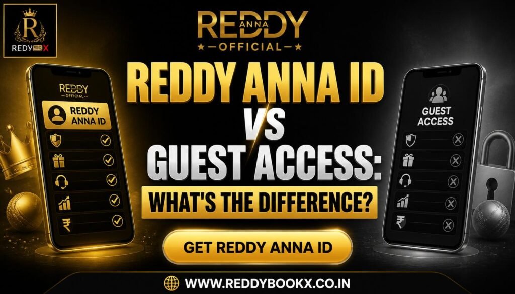 Reddy Anna ID vs Guest Access What's the Difference